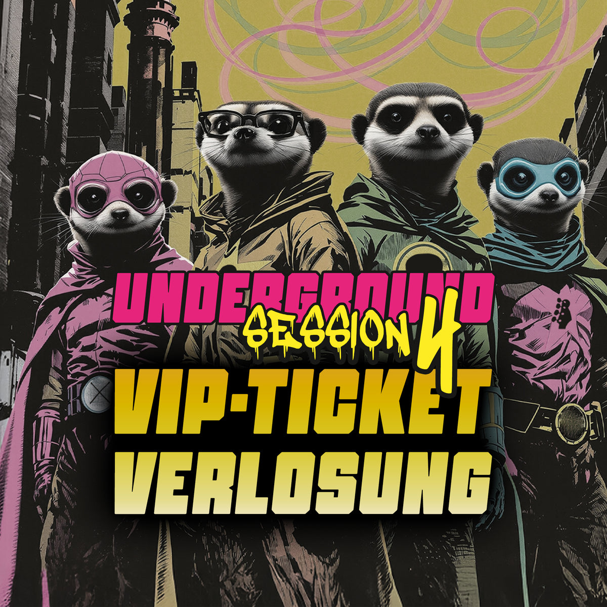 VIP-Ticket Los für die Underground Session 4 (23. + 24.10.26)