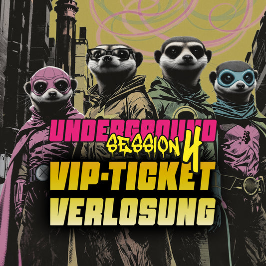 VIP-Ticket Los für die Underground Session 4 (23. + 24.10.26)